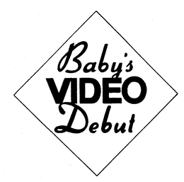 BABY'S VIDEO DEBUT trademark