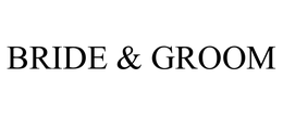 BRIDE & GROOM trademark