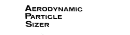 AERODYNAMIC PARTICLE SIZER trademark