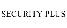 SECURITY PLUS trademark
