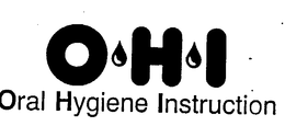 O H I ORAL HYGIENE INSTRUCTION trademark