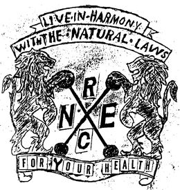 LIVE IN HARMONY WITH THE NATURAL LAWS RNEC FOR YOUR HEALTH trademark
