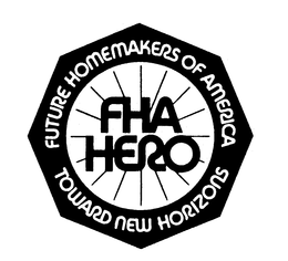 FHA HERO FUTURE HOMEMAKERS OF AMERICA TOWARD NEW HORIZONS trademark