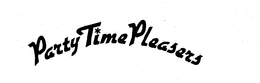 PARTY TIME PLEASERS trademark