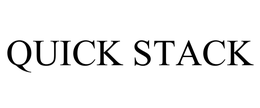 QUICK STACK trademark