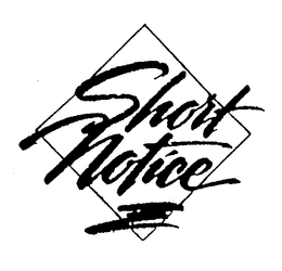 SHORT NOTICE trademark
