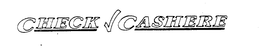 CHECK CASHERE trademark