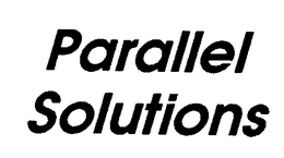 PARALLEL SOLUTIONS trademark