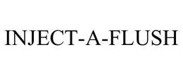 INJECT-A-FLUSH trademark