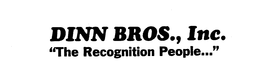 DINN BROS., INC. "THE RECOGNITION PEOPLE..." trademark