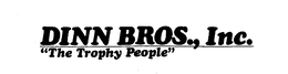 DINN BROS., INC. "THE TROPHY PEOPLE" trademark