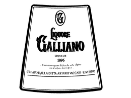 G LIQUORE GALLIANO LIQUEUR 1896...L'INCONTRO SEGRETO DI FRESCHE ERBE ALPINE CON IL SAPORE DEI TROPICI...CREATO DALLA DITTA ARTURO VACCARI-LIVORNO trademark