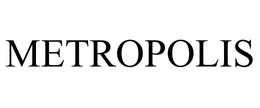 METROPOLIS trademark