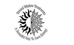 VEROSOL WINDOW TREATMENTS A BEAUTIFUL WAY TO SAVE ENERGY trademark