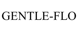 GENTLE-FLO trademark