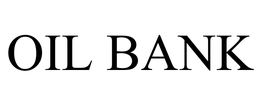 OIL BANK trademark