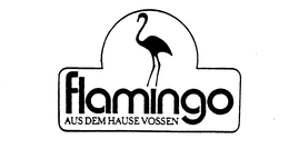 FLAMINGO AUS DEM HAUSE VOSSEN trademark