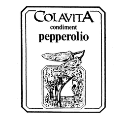 COLAVITA CONDIMENT PEPPEROLIO trademark