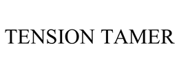 TENSION TAMER trademark