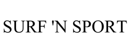 SURF 'N SPORT trademark