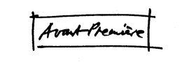 AVANT PREMIERE trademark