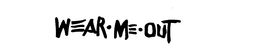 WEAR-ME-OUT trademark