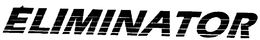 ELIMINATOR trademark