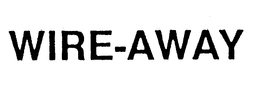 WIRE-AWAY trademark