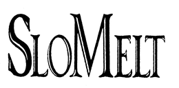 SLOMELT trademark
