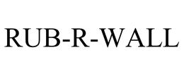 RUB-R-WALL trademark