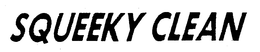 SQUEEKY CLEAN trademark