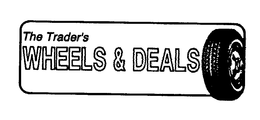 THE TRADERS WHEELS & DEALS trademark