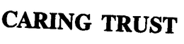 CARING TRUST trademark