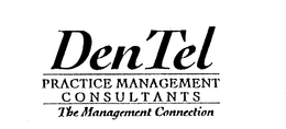 DENTEL PRACTICE MANAGEMENT CONSULTANTS THE MANAGEMENT CONNECTION trademark