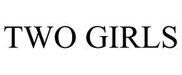 TWO GIRLS trademark