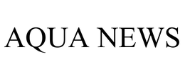 AQUA NEWS trademark