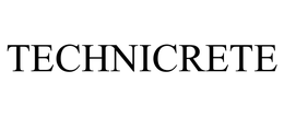 TECHNICRETE trademark