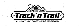 TRACK 'N TRAIL ADVENTURE FOOTWEAR COMPANY trademark
