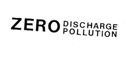 ZERO DISCHARGE POLLUTION trademark
