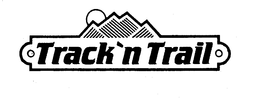 TRACK 'N TRAIL trademark