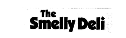 THE SMELLY DELI trademark
