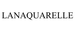 LANAQUARELLE trademark