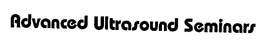 ADVANCED ULTRASOUND SEMINARS trademark