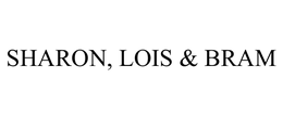 SHARON, LOIS & BRAM trademark
