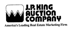 J.P. KING AUCTION COMPANY AMERICA'S LEADING REAL ESTATE MARKETING FIRM trademark