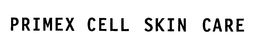 PRIMEX CELL SKIN CARE trademark