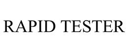 RAPID TESTER trademark