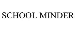 SCHOOL MINDER trademark
