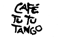 CAFE TU TU TANGO trademark