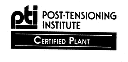 PTI POST-TENSIONING INSTITUTE CERTIFIED PLANT trademark